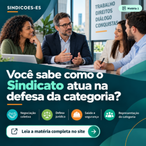SINDICOES-ES: você sabe como o Sindicato  atua na defesa da categoria?